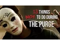 Lagu 13 Things NOT To Do During The Purge