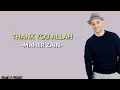 Download Lagu MAHER ZAIN, THANK YOU ALLAH Lyrics \u0026 Terjemahan