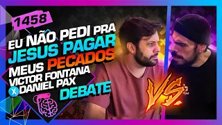 DEBATE: DANIEL PAX E VICTOR FONTANA - Inteligência Ltda. Podcast #1458