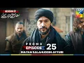 Download Lagu Sultan Salahuddin Ayyubi Season 2 Episode 25 Promo | Tomorrow at 9:00 PM - HUM TV