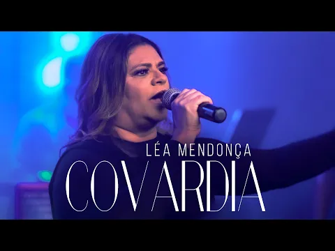 Download MP3 Covardia | Léa Mendonça  - Acústico 93