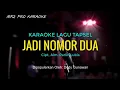 Lagu Jadi Nomor Dua | KARAOKE TAPSEL