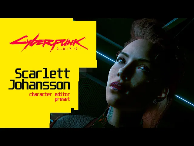 Cyberpunk 2077 - Scarlett Johansson / preset / character editor