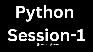 Python introduction Session-1