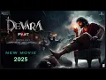 Download Lagu Devara   Part 2 2025 Full Movie in Hindi dubbed | Hd 4K #movie #movies #hindi #hindimovie #movie