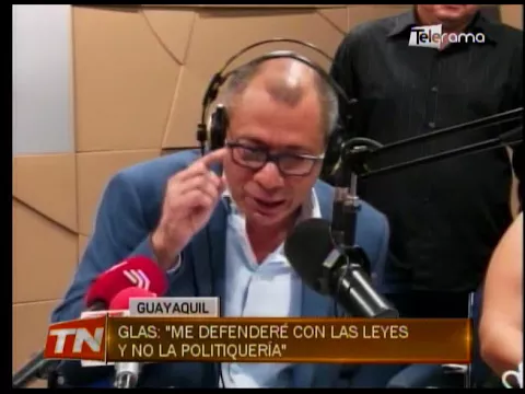 Glas: Me defenderé con las leyes y no la politiquería