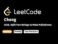 LeetCode 1616 Split Two Strings to Make Palindrome