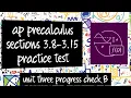 AP Precalculus Practice Test Unit 3 Progress Check B Sections 3 8 - 3 15