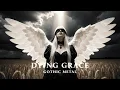 Lagu Dying Grace - Gothic Metal inspired by Nightwish, Within Temptation ( ꜱʏᴍᴘʜᴏɴɪᴄ ᴍᴇᴛᴀʟ ᴘʟᴀʏʟɪꜱᴛ )