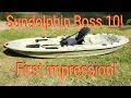 Sundolphin Boss 10 SS First impression