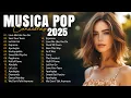 Download Lagu Musicas Internacionais Mais Tocadas 2025 🟢Top 100 Acustico Músicas Internacionais Pop🟢Top Hit