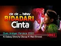 Download Lagu Bidadari Cinta Duet Ambyar 2022 || Cover Ki Ulinnuha ft Wati Srowot Viral
