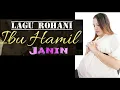 Download Lagu LAGU ROHANI UNTUK IBU HAMIL DAN JANIN/BAYI DALAM KANDUNGAN AGAR TUMBUH CERDAS DAN TAKUT AKAN TUHAN