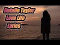 Download Lagu Natalie Taylor ~ Love Life ( Lyrics )
