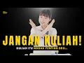 Download Lagu Lo KULIAH, Lo RUGI BESAR! Kalau...