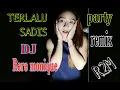 Download Lagu TERLALU SADIS DJ RERE MONIQUE REMIX
