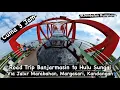 Download Lagu Road Trip KM NOL Banjarmasin Menuju Hulu Sungai via Jalur Marabahan, Margasari \u0026 Kandangan