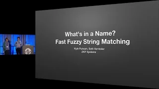 What s in a Name Fast Fuzzy String Matching - Seth Verrinder Kyle Putnam