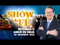 Download Lagu Show da Fé | Retribua o amor de Deus