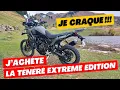 Je craque !! J'achète la Ténéré 700 Extrême Edition. Premiers km et présentation. Review. Test.