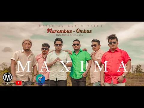 Download MP3 MAXIMA - Marombus - Ombus | Cipta: Nahum Situmorang (Official Music Video)