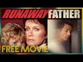 Runaway Father 1991 FULL MOVIE Donna Mills Jack Scalia Chris Mulkey
