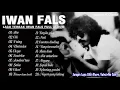 Download Lagu Iwan Fals   Full Album   Pilihan Lagu Lawas Nostalgia Terbaik dari Iwan Fals   Best Audio !!!