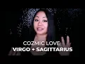 Cozmic Love VIRGO SAGITTARIUS Sun Sign compatibility by pro astrology Joan Zodianz