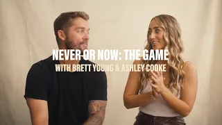 Never Or Now: The Game with Brett Young \u0026 Ashley Cooke