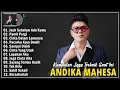 ANDIKA MAHESA KANGEN BAND FULL ALBUM ENAK DIDENGAR || JAUH SEBELUM ADA  KAMU, PAMIT PERGI