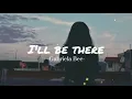 Download Lagu I'll be there♥︎-Gabriela Bee♫︎(lyrics)
