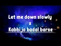 Download Lagu OddKidd - Let Me Down Slowly x Kabhi Jo Badal Barse (Mashup) | Alec Benjamin, Arijit Singh