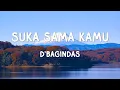 Download Lagu D'Bagindas - Suka Sama Kamu - Lirik