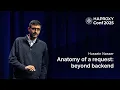 Anatomy of a Request Beyond Backend Processing