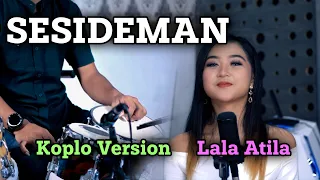 sesideman lala atila koplo version campursari