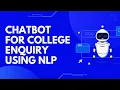 AE114 Chatbot for College Enquiry Using NLP