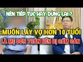 Lagu Tư Vấn Cùng Đinh Đoàn-Muốn Lấy Vợ Hơn 10 Tuổi:Là Mẹ Đơn Thân Nên Bị Cấm Cản