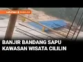 Seram! Banjir Deras Menyapu Kawasan Wisata Lembah Gunung Putri | Liputan 6 Bandung
