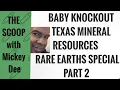 Download Lagu Baby Knockout TEXAS MINERAL RESOURCES - TMRC .39/ REEMF / - RARE EARTH MINERALS SPECIAL - PART 2