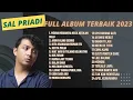Download Lagu Sal Priadi Mesra Mesranya Kecil Kecilan Dulu | Full Album Terbaru Tanpa Iklan 2023