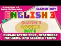 English 3 Term 3 Week 3 Session 3 Explanation Text Discourse Markers and Science Terms MATATAG
