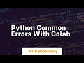 Python common errors with colab