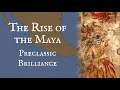 Download Lagu The Rise of the Maya: Preclassic Brilliance