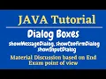 Dialog Boxes showMessageDialog showConfirmDialog showInputDialog