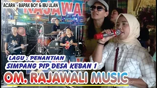 om rajawali musik palembang penantian show simpang pip desa keban 1 muba