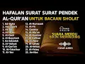 Download Lagu Murottal Hafalan surat pendek Al Quran merdu untuk bacaan Sholat