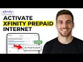HOW TO ACTIVATE XFINITY PREPAID INTERNET 2026 RIGHT WAY