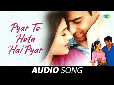 Download MP3 Pyar To Hota Hai Pyar - Audio | Alka Yagnik | Udit Narayan | Parwana | Ajay Devgan | Amisha Patel