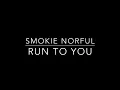 Smokie Norful - Run To You (OFFICIAL LYRIC VIDEO)