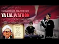 Download Lagu Ya Lal Wathon (  Syubbanul Wathon ) | Ya Lal Wathon Cover Terbaru